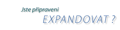 Jste pipraveni expandovat?